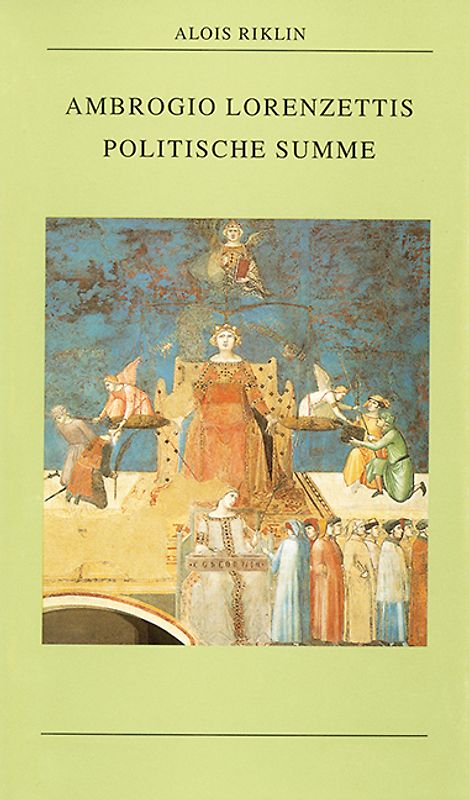 Ambrogio Lorenzettis politische Summe
