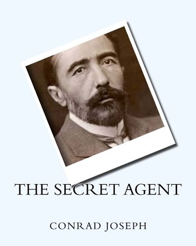 The Secret Agent (1907) by:Joseph Conrad