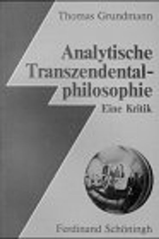 Analytische Transzendentalphilosophie. Eine Kritik