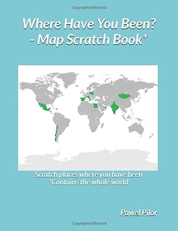 Where Have You Been? - Map Scratch Book: Scratch places where you have been!