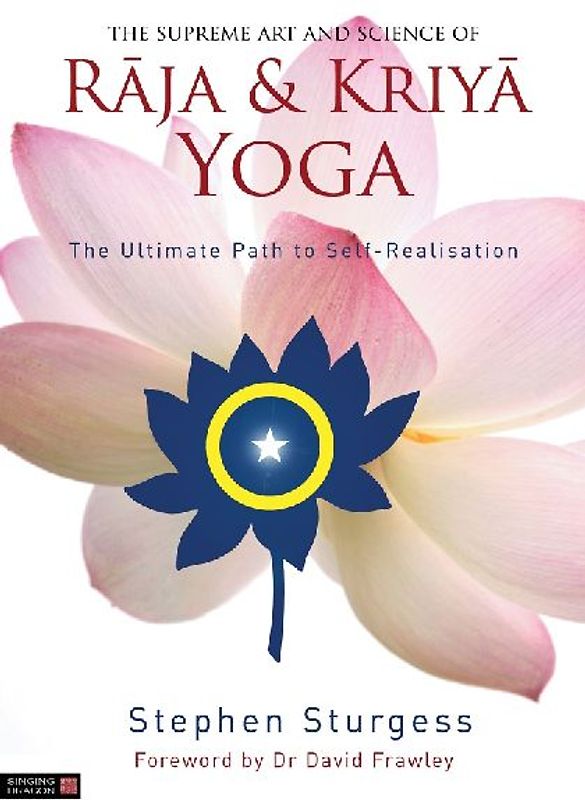 The Supreme Art and Science of Raja and Kriya Yoga