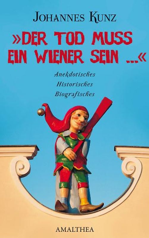 "Der Tod muss ein Wiener sein..."