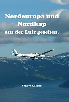Nordeuropa und Nordkap aus der Luft gesehen