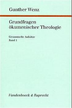 Grundfragen ökumenischer Theologie