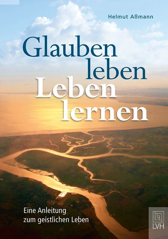 Glauben leben - Leben lernen