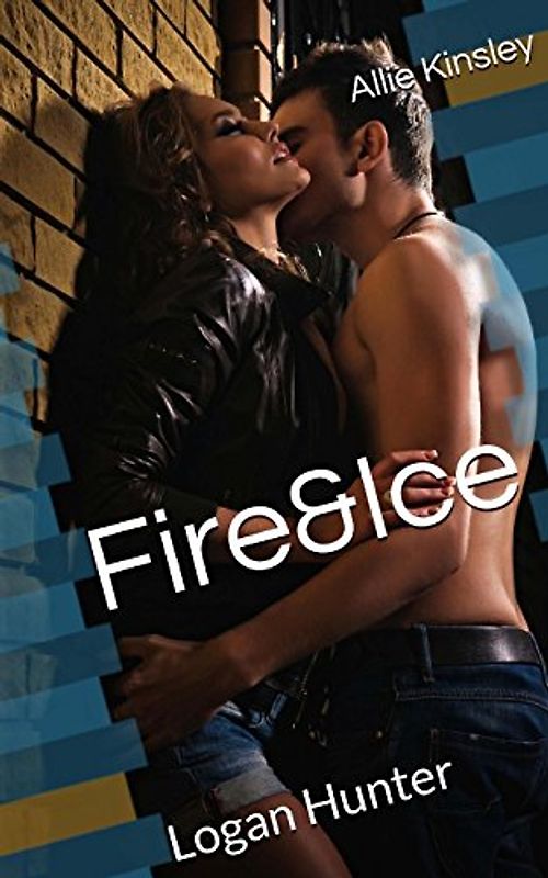 Fire&Ice 7 - Logan Hunter - Kinsley, Allie