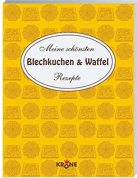 Meine schönsten Blechkuchen & Waffelrezepte