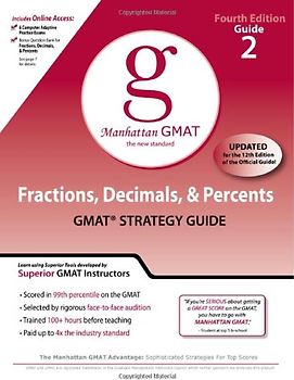 Manhattan GMAT: Band 2 - Fractions, Decimals & Percents - Andrew Yang [5. Auflage 2010]