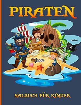 PIRATEN MALBUCH FÜR KINDER: piratenbuch kleinkinder für junior von 2 bis 9 Jahren
