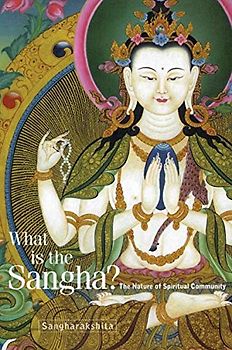 What Is the Sangha?: The Nature of Spiritual Community