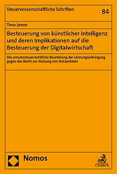 Besteuerung von künstlicher Intelligenz und deren Implikationen auf die Besteuerung der Digitalwirtschaft