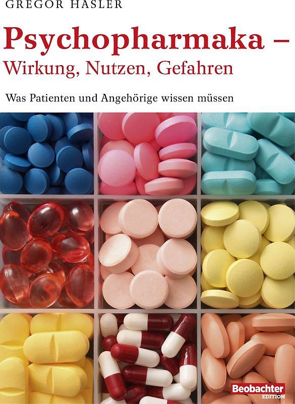 Psychopharmaka – Wirkung, Nutzen, Gefahren