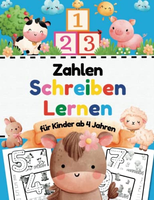 123 Zahlen Schreiben Lernen für Kinder ab 4 Jahren: Übungsheft zum Zahlen Lernen für Kindergarten, Vorschule und Schulanfänger (Erste Klasse) (Erstes Lernen - Übungshefte, Aktivitätsbücher und mehr)