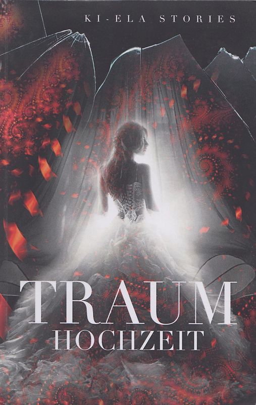 Traumhochzeit - Ki-Ela Stories [Taschenbuch]