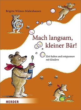 Mach langsam, kleiner Bär!