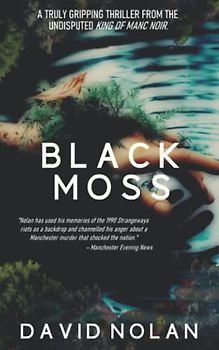 Black Moss (Manc Noir, Band 1)