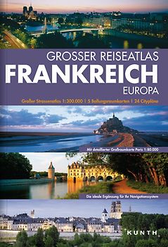 KUNTH Grosser Reiseatlas Frankreich 1:300000 (mit Europa)
