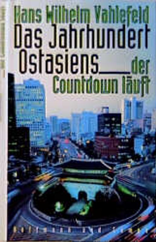 Das Jahrhundert Ostasiens - der Countdown läuft