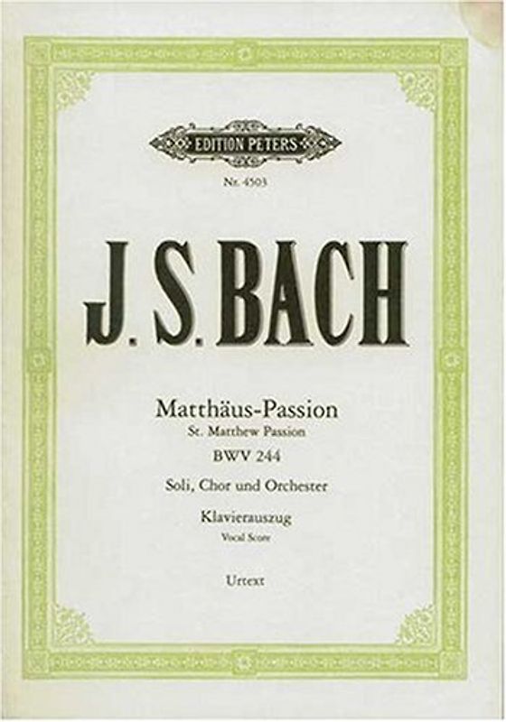 Matthäus-Passion BWV 244. Soli, Chor und Orchester. Klavierauszug