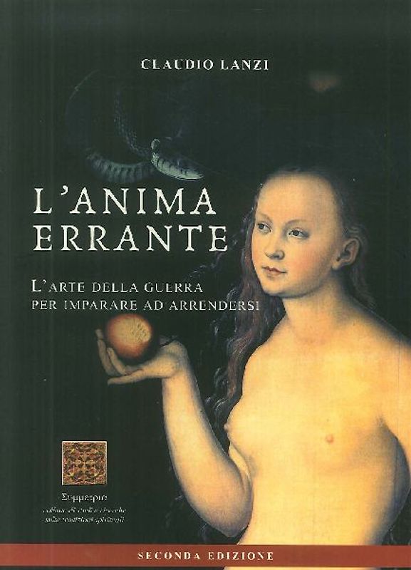 L' anima errante. L'arte della guerra per imparare ad arrendersi