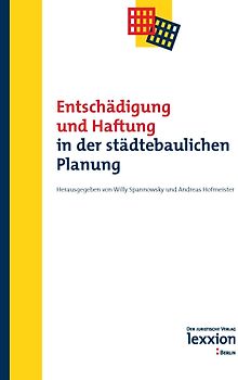 Entschädigung und Haftung in der städtebaulichen Planung