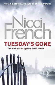 Tuesday's Gone: A Frieda Klein Novel 02 - Nicci French [Hardcover]
