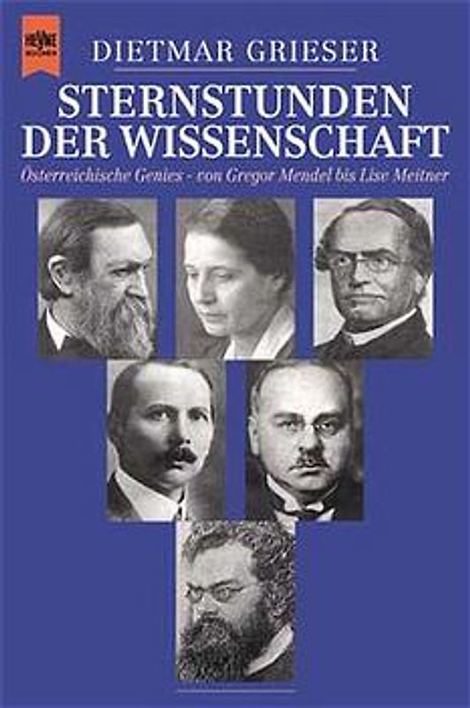 Sternstunden der Wissenschaft. Österreichische Genies von G. Mendel bis L. Meitner