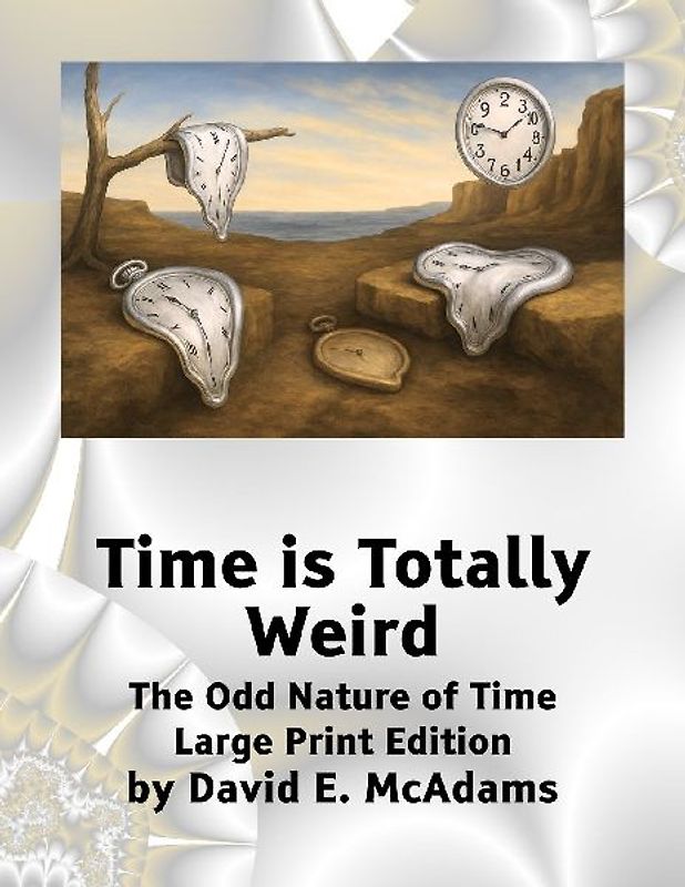 Time is Totally Weird