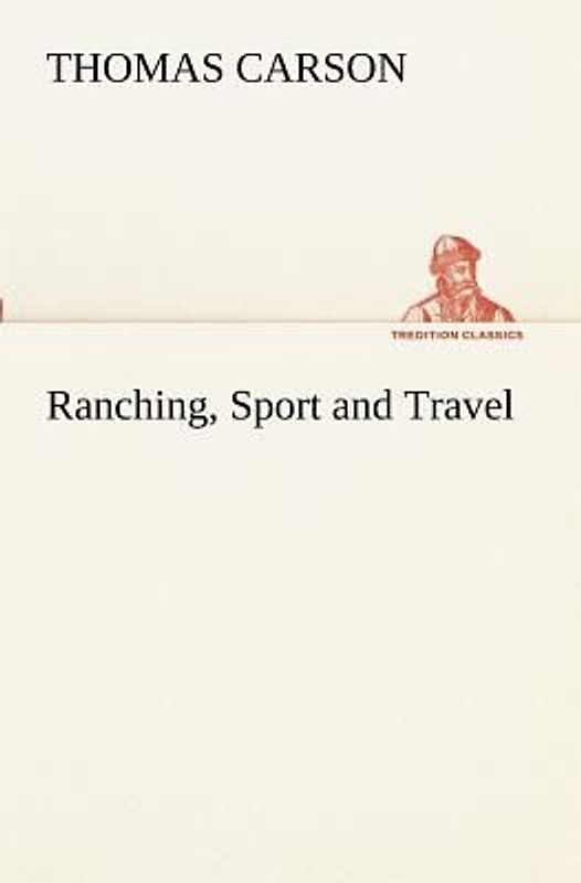 Ranching, Sport and Travel