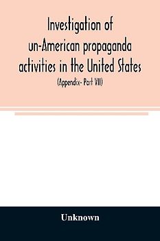 Investigation of un-American propaganda activities in the United States. Hearings before a Special Committee on Un-American Activities, House of Representatives, Seventy-fifth Congress, third session-Seventy-eighth Congress, second session, on H. Res. 282