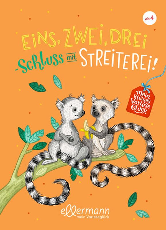Mein kleines Vorleseglück. Eins, zwei, drei – Schluss mit Streiterei!
