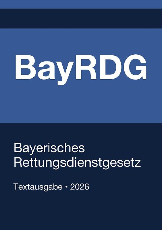 BayRDG - Bayerisches Rettungsdienstgesetz 2026