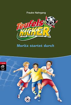 Die Teufelskicker - Moritz startet durch