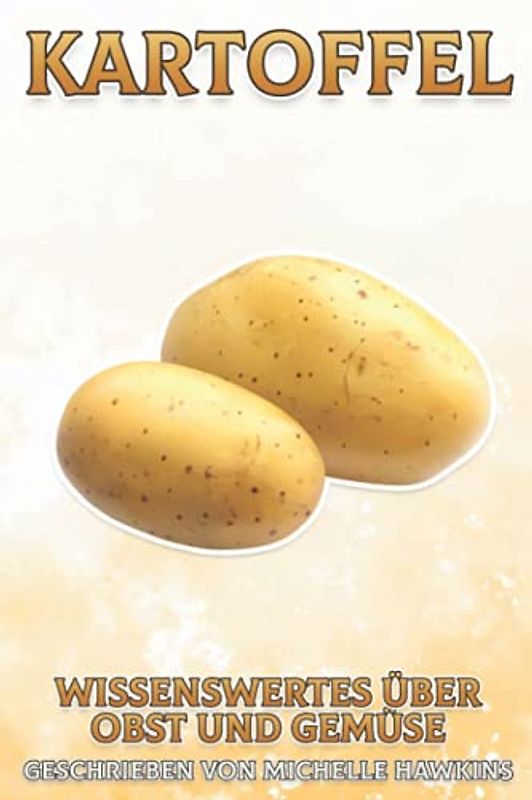 Kartoffel: Wissenswertes über Obst und Gemüse #25