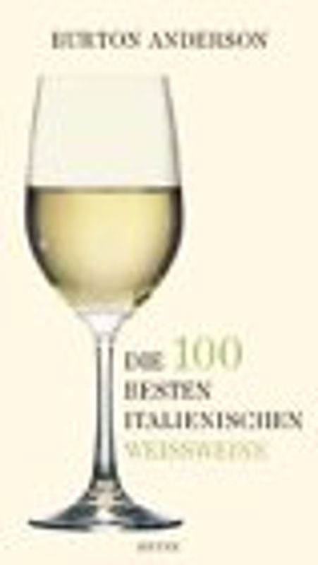 Die 100 besten italienischen Weissweine