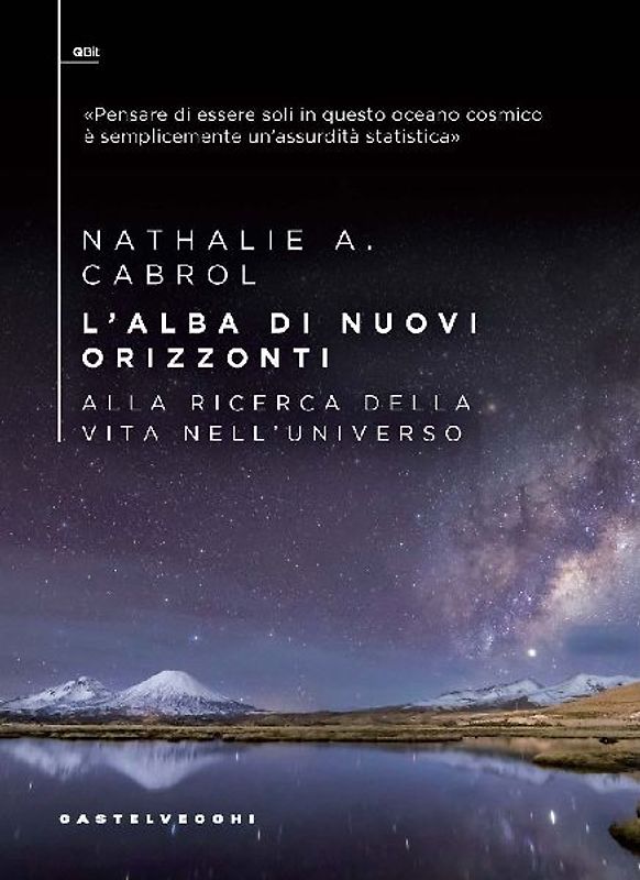 L' alba di nuovi orizzonti. Alla ricerca della vita nell'universo