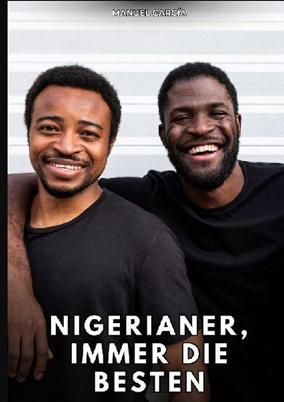 Nigerianer, immer die Besten