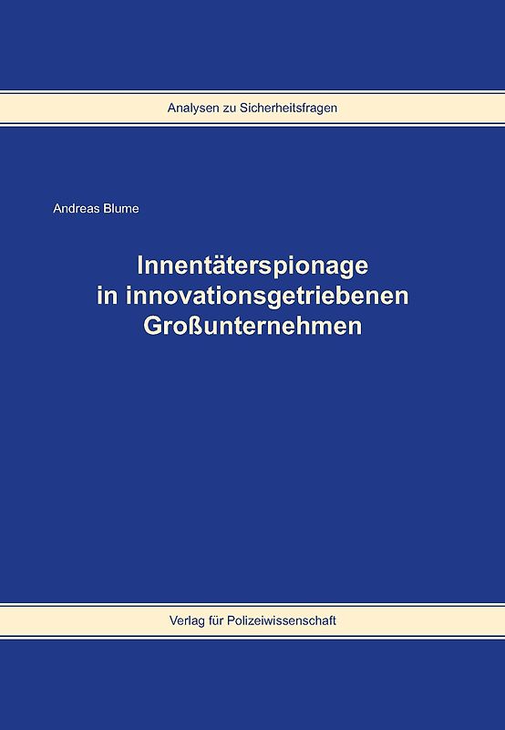 Innentäterspionage in innovationsgetriebenen Großunternehmen