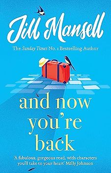 And Now You're Back: The most heart-warming and romantic read of 2021!: The most heart-warming and romantic read of the year!