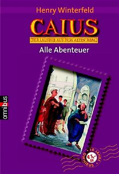 Caius, der Lausbub aus dem alten Rom. Ab 10