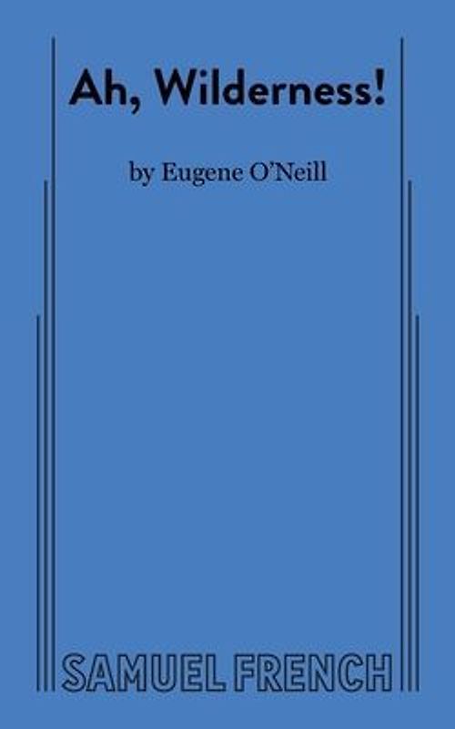 Ah, Wilderness! - Eugene O'Neill