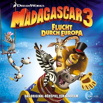 Madagascar 3 - Flucht durch Europa - Das Hörspiel zum Kinofilm
