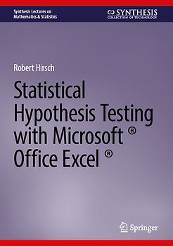 Statistical Hypothesis Testing with Microsoft ® Office Excel ®