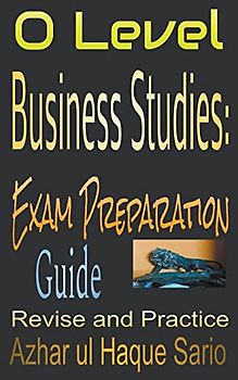 O Level Business Studies: Exam Preparation Guide