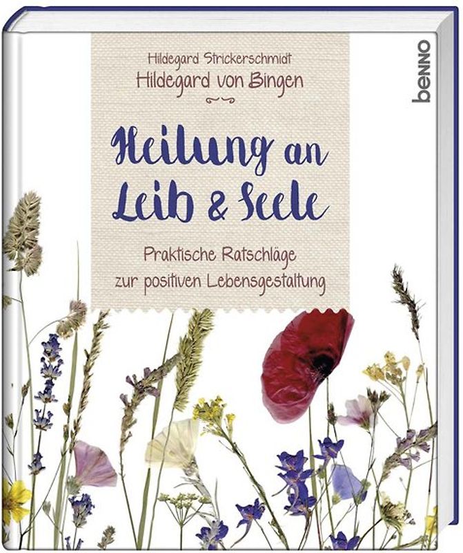 Hildegard von Bingen - Heilung an Leib und Seele
