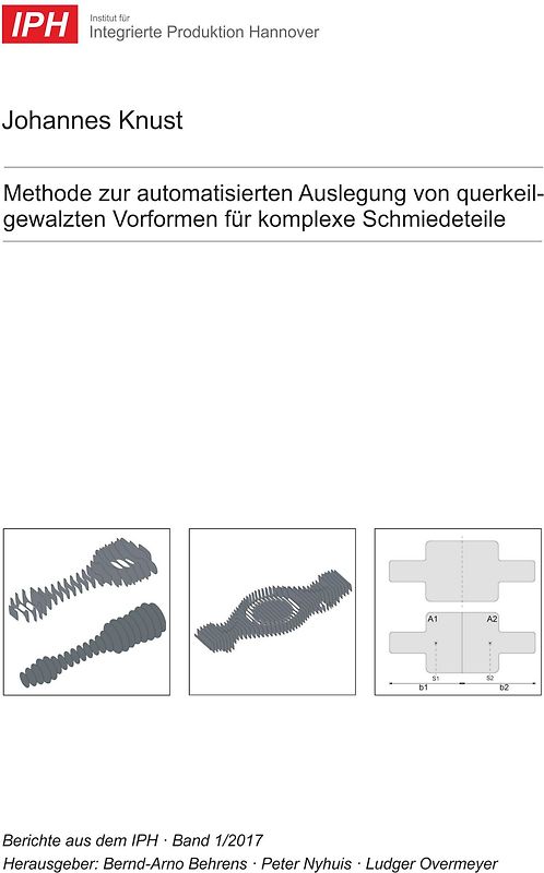 Methode zur automatisierten Auslegung von querkeilgewalzten Vorformen für komplexe Schmiedeteile