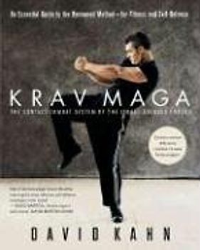Krav Maga: An Essential Guide to the Renowned Method--For Fitness and Self-Defense - David Kahn