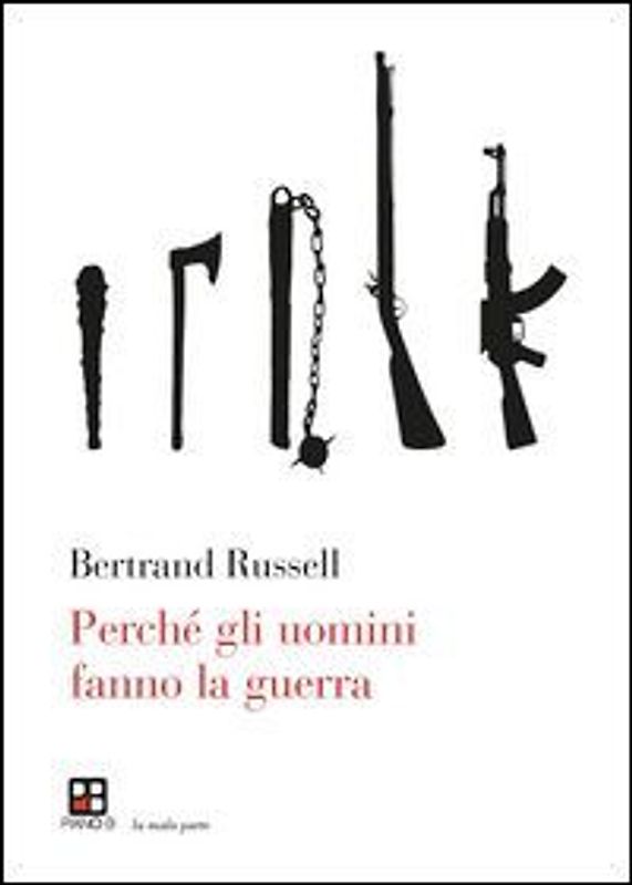 Perché gli uomini fanno la guerra