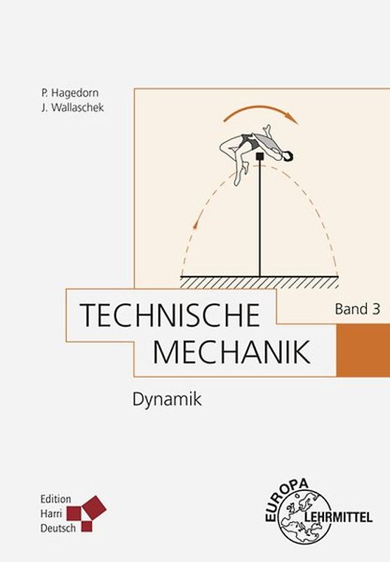 Technische Mechanik Band 3: Dynamik