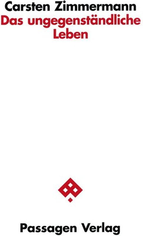 Das ungegenständliche Leben